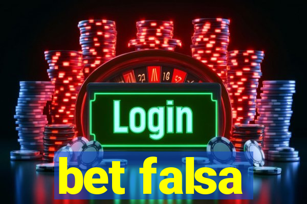 bet falsa